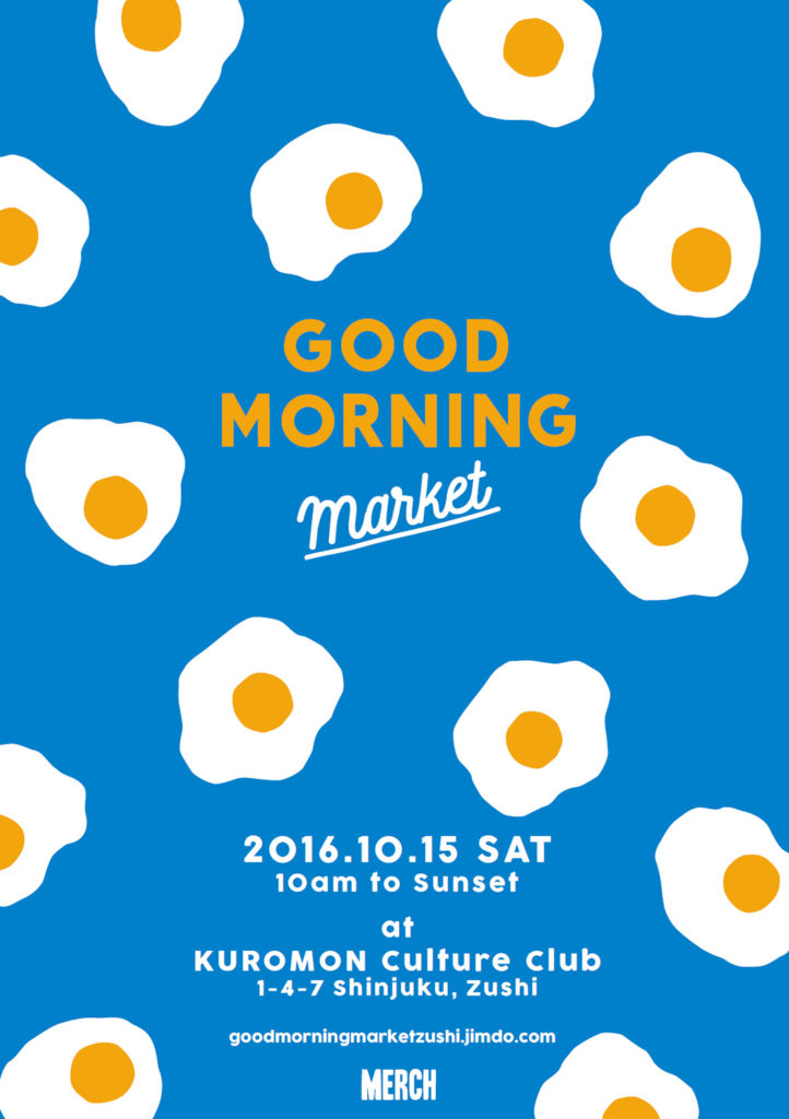 “GOOD MORNING Market” 2016.10.15 SAT
